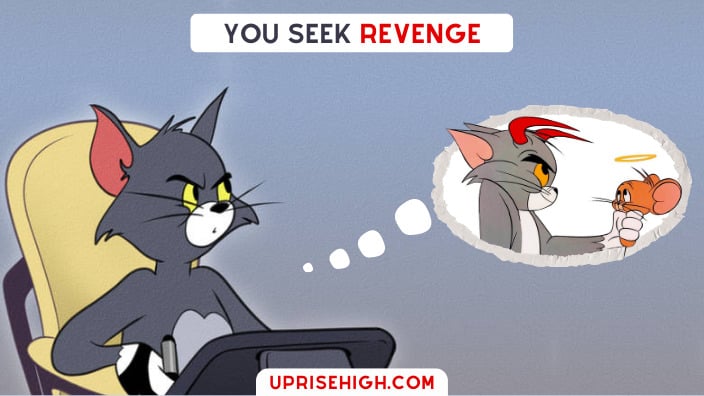 You Seek Revenge.