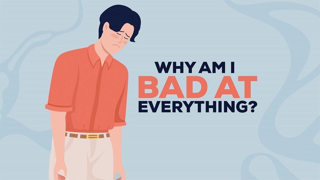 why-am-i-bad-at-everything-busting-your-worst-myth