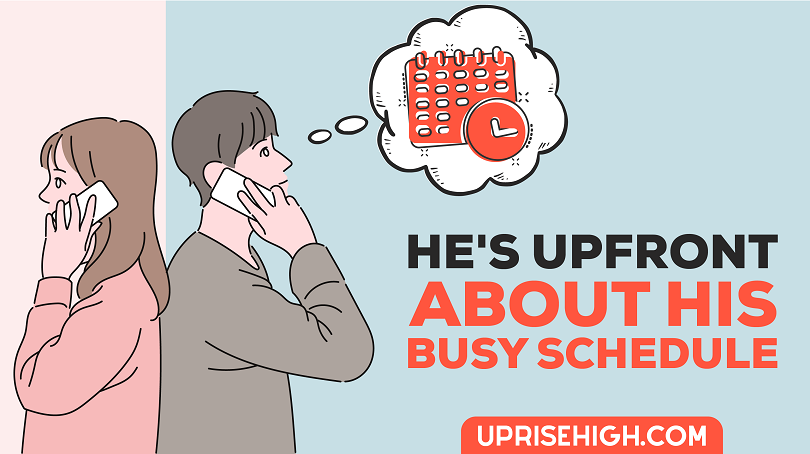 If he's upfront about his busy schedule, he's more likely busy.