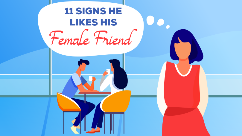 11 signs he likes his female friend