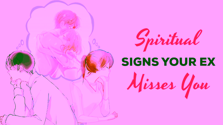 Spiritual signs your ex misses you