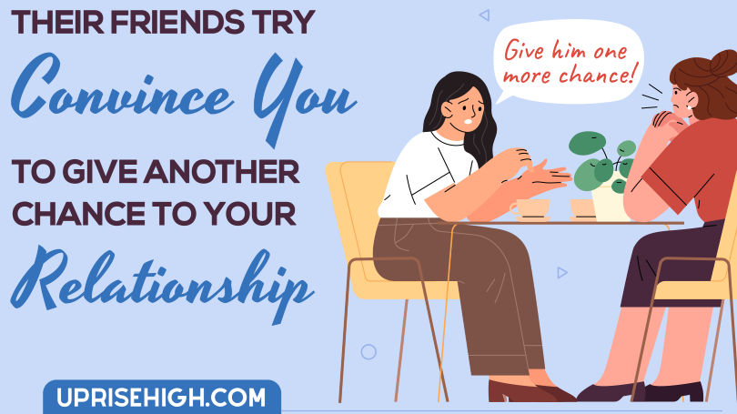 17 Signs Your Ex Is Leaving the Door Open (+What to Do) 4 A girl convincing her friend to get back with her ex.