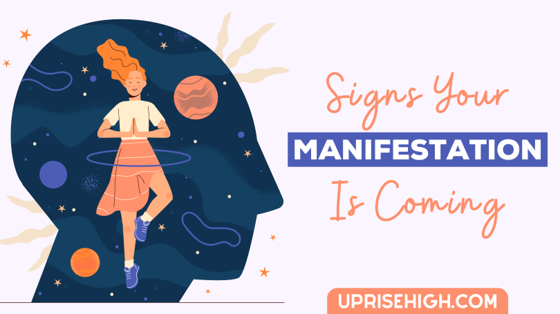 Signs your manifestation is coming