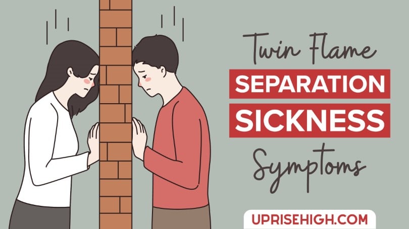 Twin flame separation sickness symptoms.