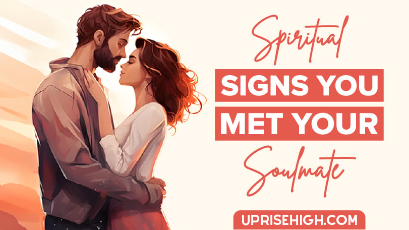 Spiritual signs you met your soulmate