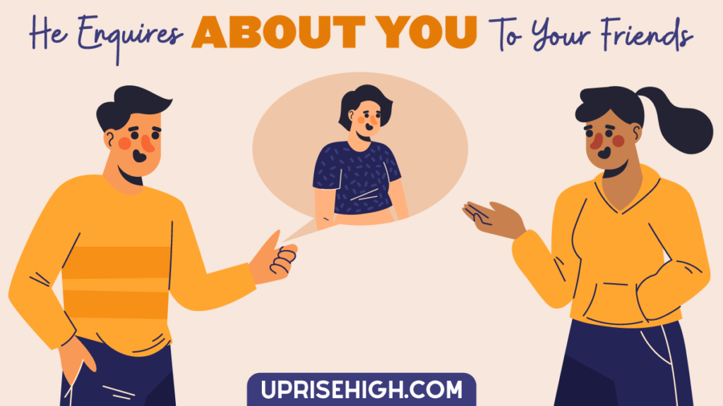 A guy asking about his crush from a common friend.