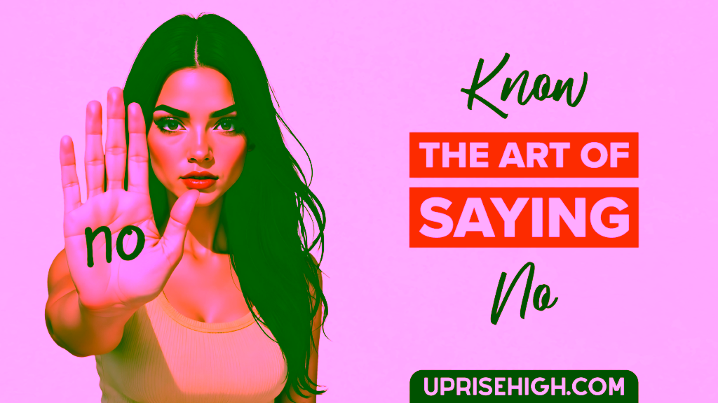 An illustration of a woman with long dark hair holding up her hand with "no" written on it, alongside text reading "Know the Art of Saying No"