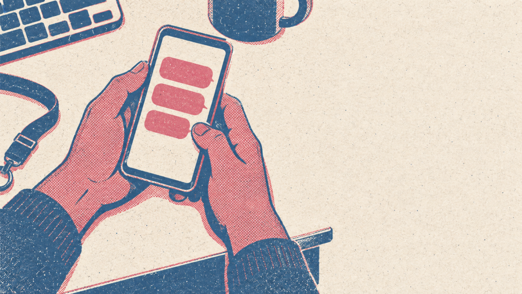 Two-colour screenprint illustration of hands holding a phone at an office desk, three pink message bubbles on the screen